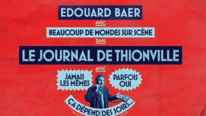 Le Journal d'Édouard Baer à Thionville